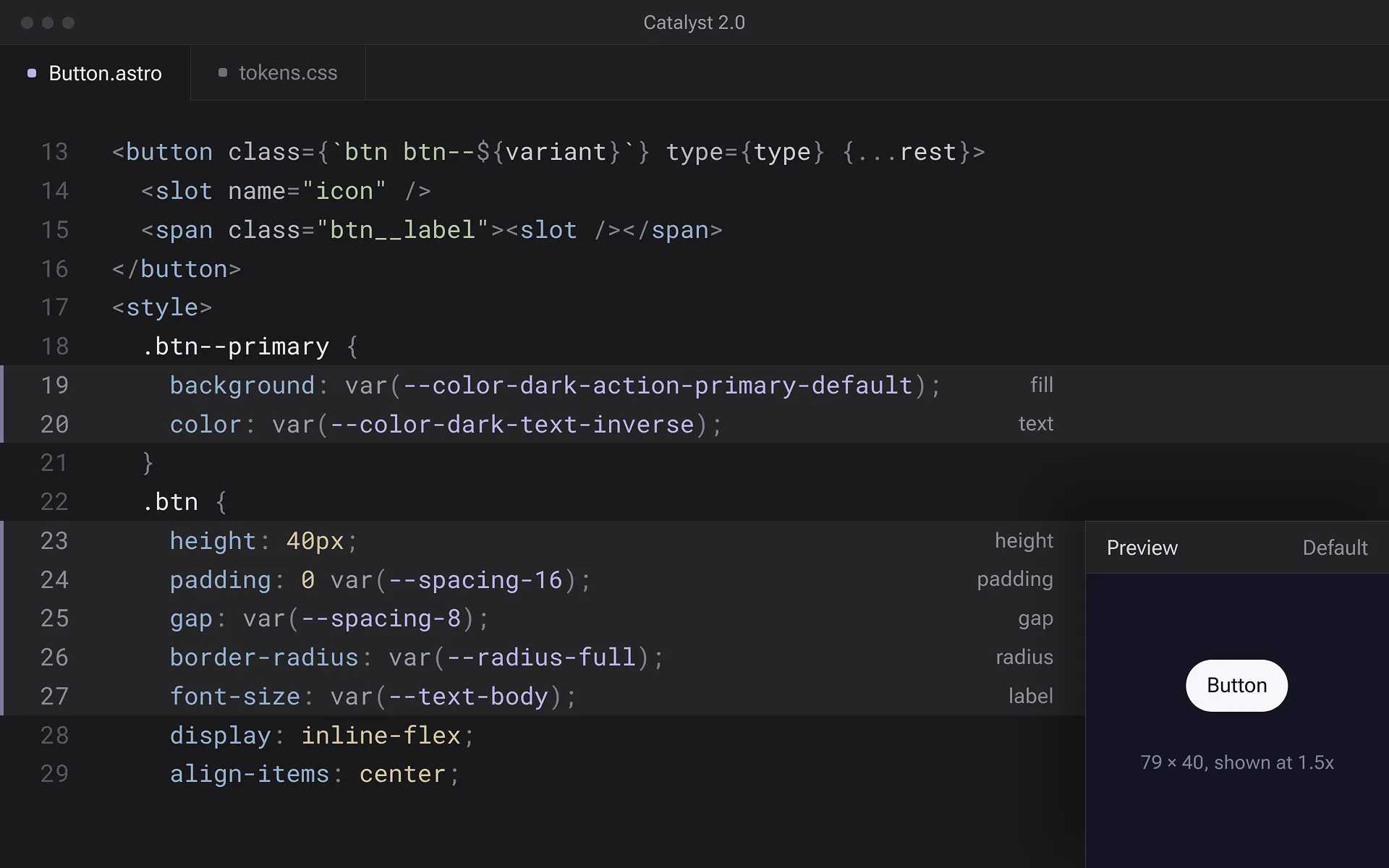 Button.astro in a dark code editor: the primary variant's background and color use the tokens color-dark-action-primary-default and color-dark-text-inverse, and the base button sets a height of 40px, padding from spacing-16, gap from spacing-8, a full radius and body text size, with each matching line labelled fill, text, height, padding, gap, radius and label. A preview pane shows the rendered button.